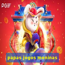 papas jogos meninas